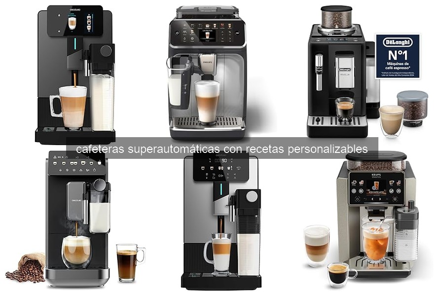 Comparativa de Cafeteras Superautomáticas con Recetas Personalizables