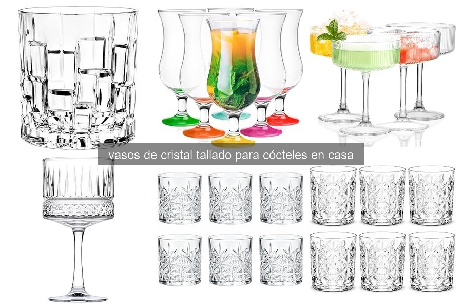 Vasos de Cristal Tallado para Cócteles: Características Clave